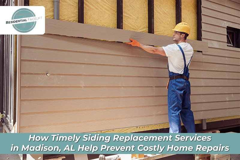 Siding Replacement Services in Madison AL